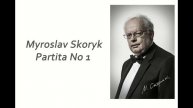 Myroslav Skoryk - Partita No 1