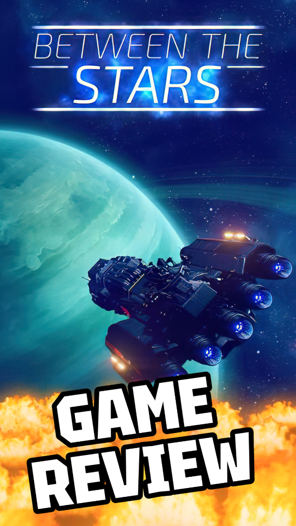 BETWEEN THE STARS | GAME REVIEW #betweenthestars #review #space