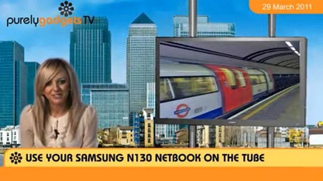 Use your Samsung N130 netbook on the Tube