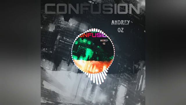 Andrey Oz - Confusion.mp4