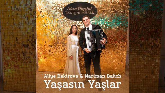 Aliye Bekirova & Nariman Balich – Yaşasın Yaşlar