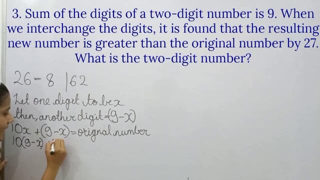 3 Sum of the digits of a two-digit no. is 9. When we interchange the.  What is the two-digit number