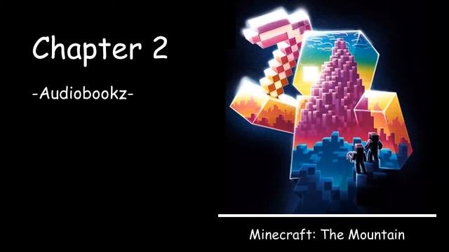 Minecraft: The Mountain | Chapter 2 (Audiobook)