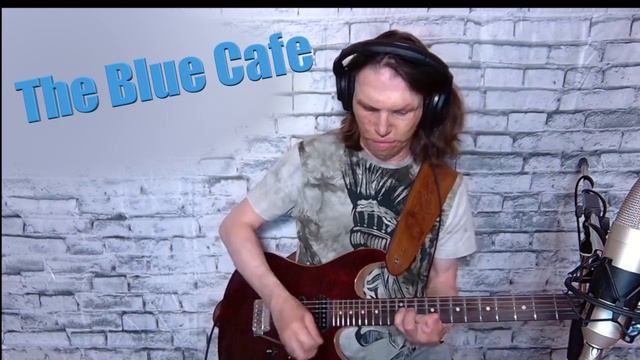 The Blue Cafe  Chris Rea cover