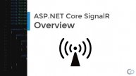 Practical ASP.NET Core SignalR | Overview
