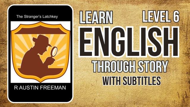 Learn English through Story Level 6The Strangers LatchkeyEnglish Listening Practice
