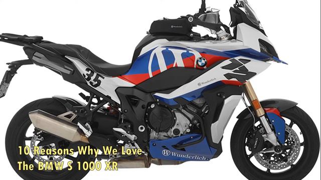 10 Reasons Why We Love The BMW S 1000 XR