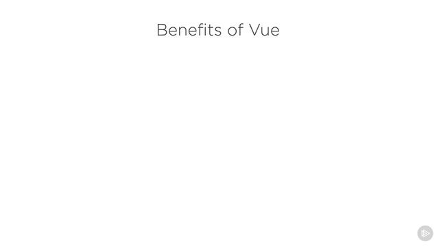 Vue.js: Getting Started - Chad Campbell/B. Introducing Vue.js/2  Why Should I Care About Vue js?
