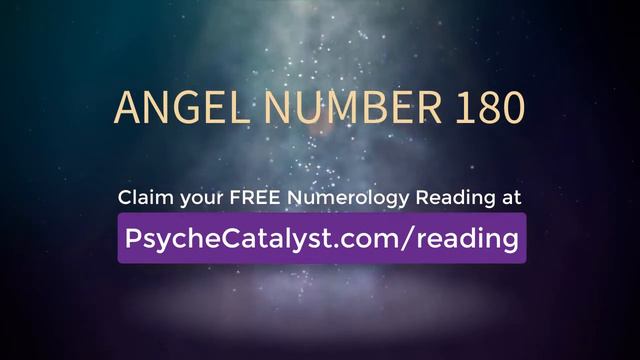 ANGEL NUMBER 180 -  (Meanings & Symbolism) - ANGEL NUMBERS