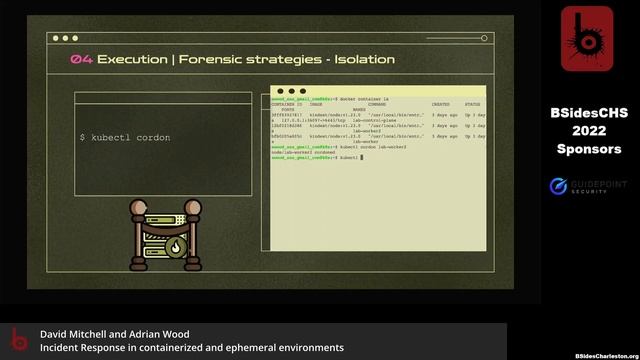 BSidesCHS 2022: "IR in containerized and ephemeral environments" by David Mitchell and Adrian Wood