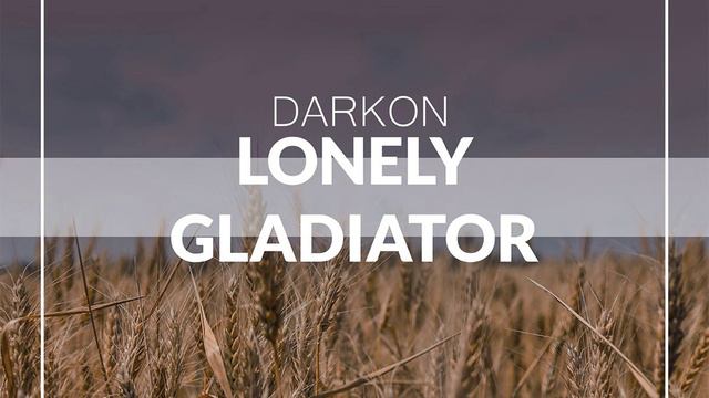 Darkon - Lonely Gladiator