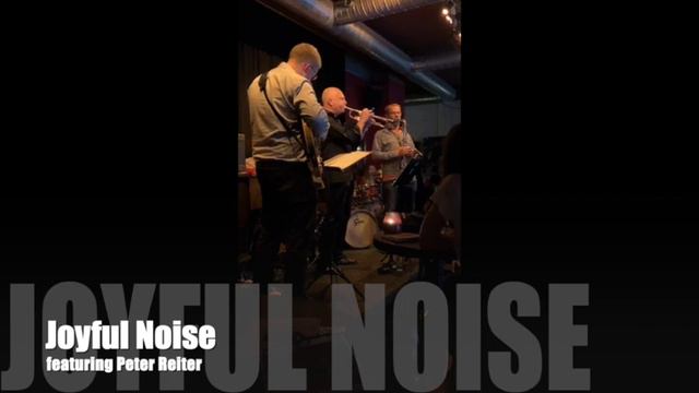JOYFUL NOISE, featuring Peter Reiter