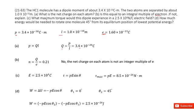 (21-63) The HC1 molecule has a dipole moment of about 3.4 X 10-30C-m. The two atoms are separated b
