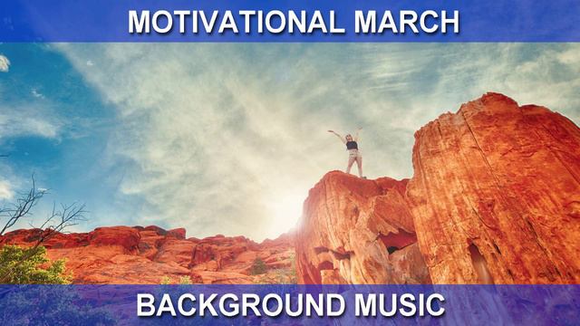 Motivational march (Background Music)