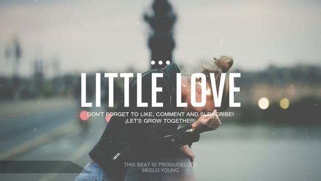 Little Love - Emotional Romantic Rap Beat Hip Hop Instrumental - Prod Meelo Young