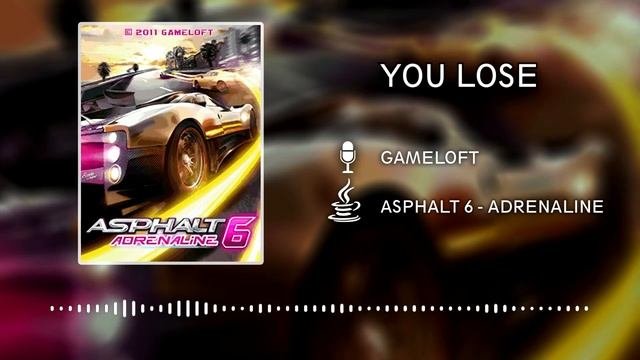 Asphalt 6 Adrenaline OST (JAVA) - You Lose
