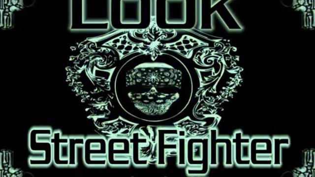 Look - Street Fighter