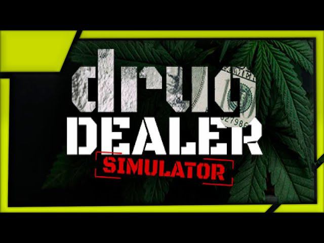 Drug Dealer Simulator : || Прохождение || Путь барыги ч.11