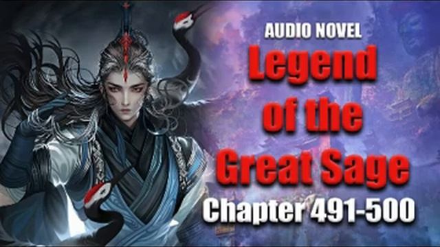 LEGEND OF THE GREAT SAGE |  I Said I Would and I Will |  Chapter 491-500