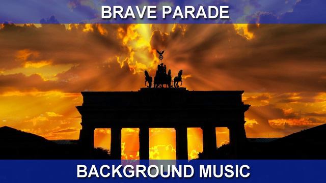 Brave parade (Background Music)