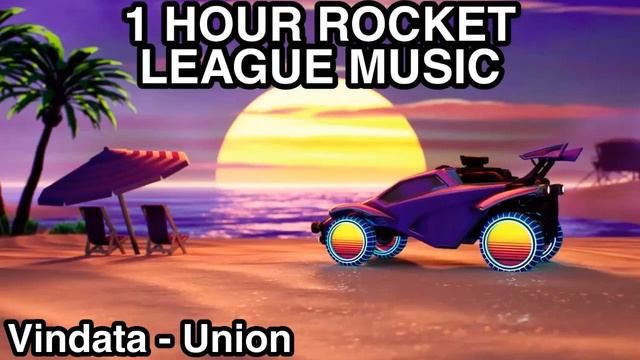 🚀1 HOUR ROCKET LEAGUE MUSIC // Vindata - Union [Monstercat Release]