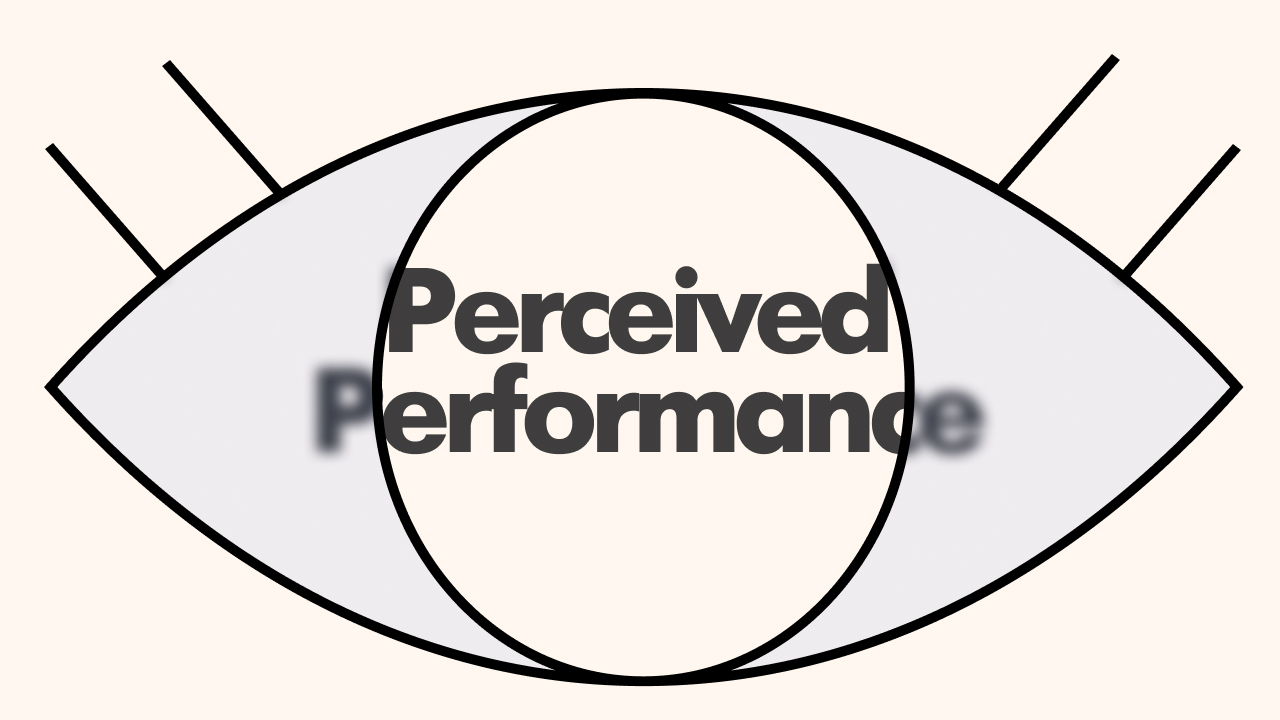 Perceived performance — почему он важнее