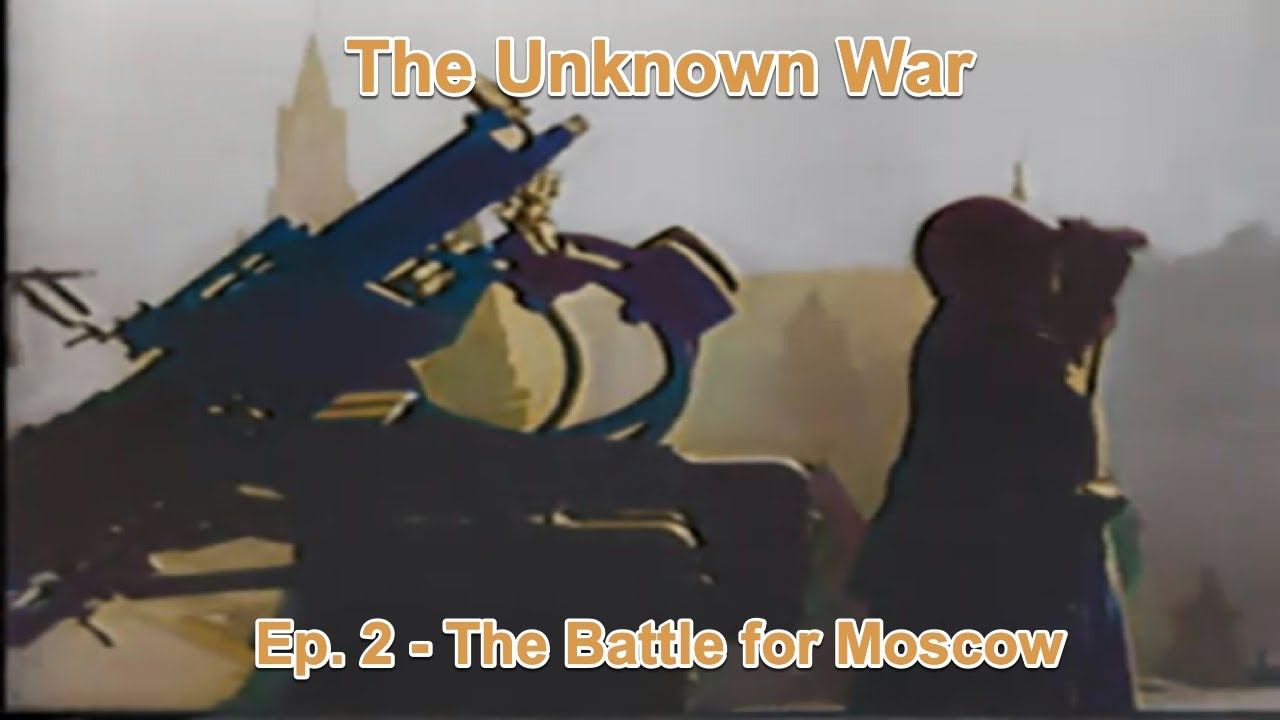 The Battle for Moscow: The Unknown War, Episode 2