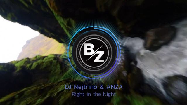 DJ Nejtrino & ANZA-Right in the Night.mp4
