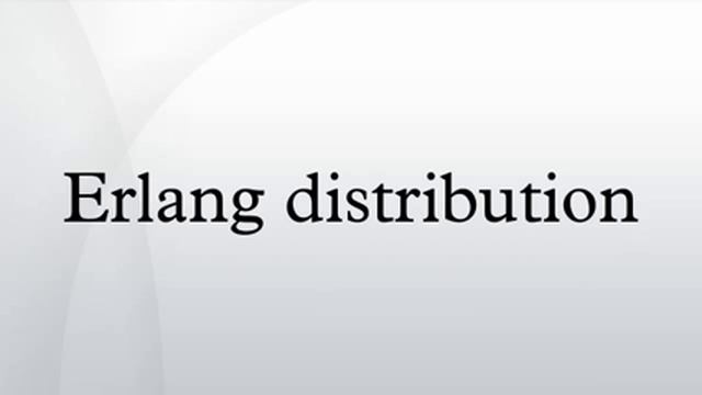 Erlang distribution
