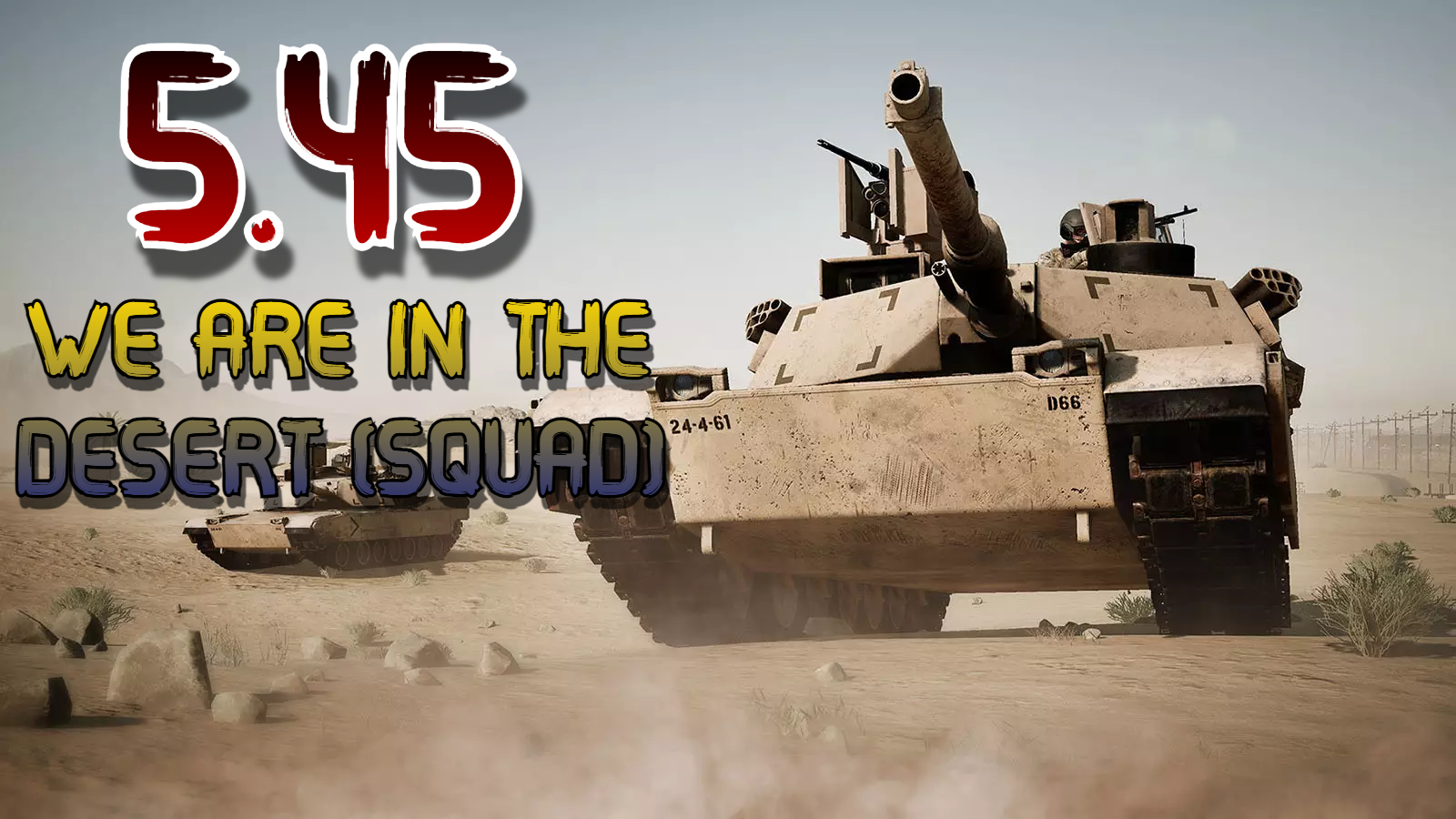 WE ARE IN THE DESERT (SQUAD)