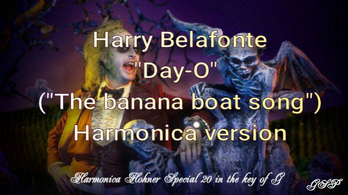 ГГ - Harry Belafonte "Day-O" ("Tne banana boat song"). Версия для губной гармоники.