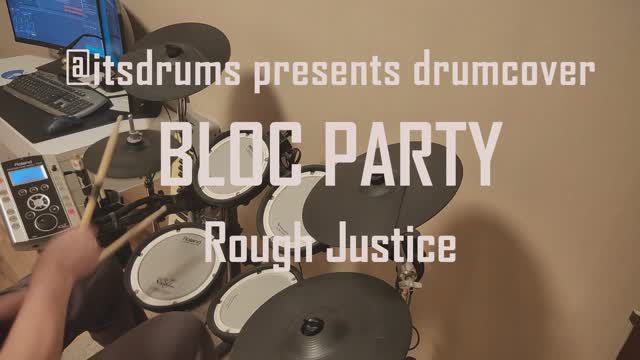 Bloc Party - Rough Justice (Drum Cover by @itsdrums)