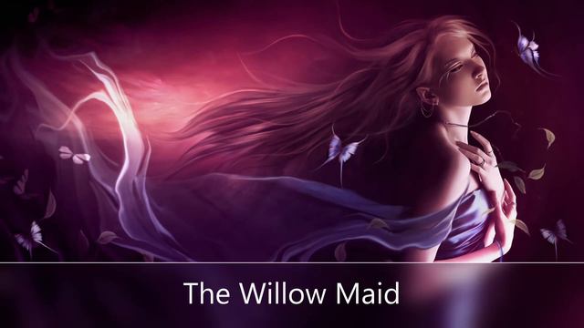 Nightcore - The Willow Maid