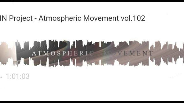 IN Project - Atmospheric Movement  vol. 102