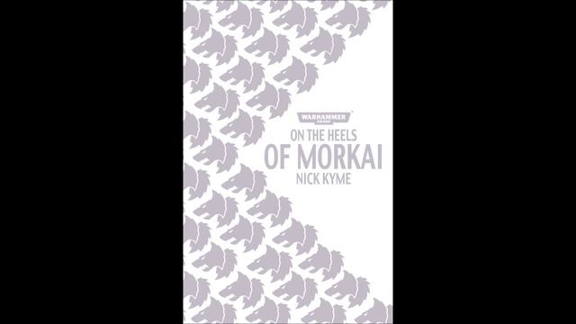 Ник Кайм - "По пятам Моркаи" / Nick Kyme - "On the Heels of Morkai" (2012) микрорассказ by WizarDiO