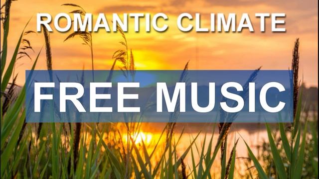 Romantic Climate (Free Music)