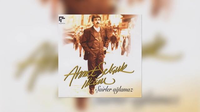Ahmet Selçuk İlkan - Aysel Git Başımdan!