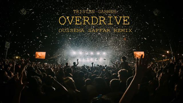 Tristan Garner - Overdrive (Oussema Saffar Remix)