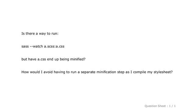 CSS : sass --watch with automatic minify?