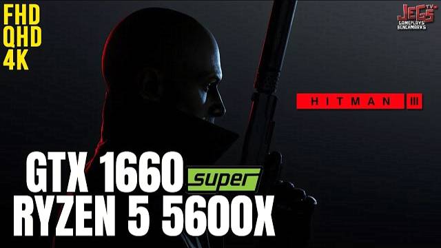 Hitman 3 | Ryzen 5 5600x + GTX 1660 Super | 1080p, 1440p, 2160p benchmarks!