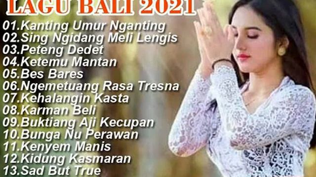 Lagu Bali Terbaru dan Terpopuler 2021 || Full Album Bali Terbaru Tanpa Iklan