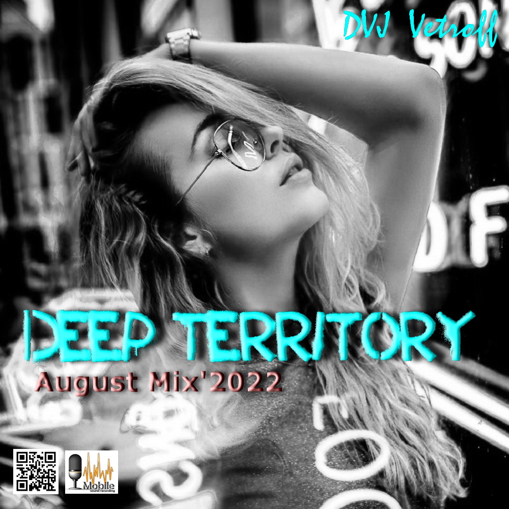 DVJ Vetroff -Deep Territory.August Mix'2022.mp4