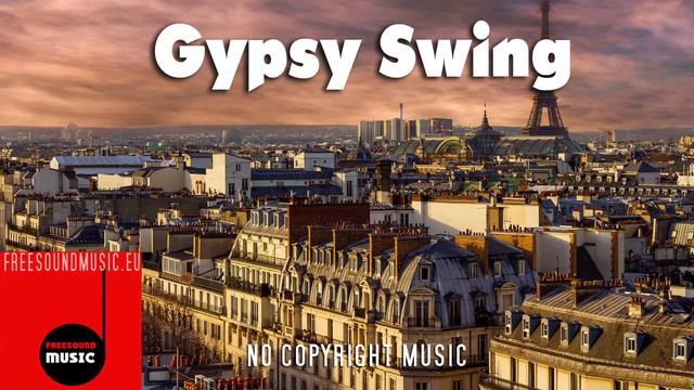 An Evening In Paris - gypsy swingvintage jazz by freesoundmusic.eu [no copyright manouche jazz]
