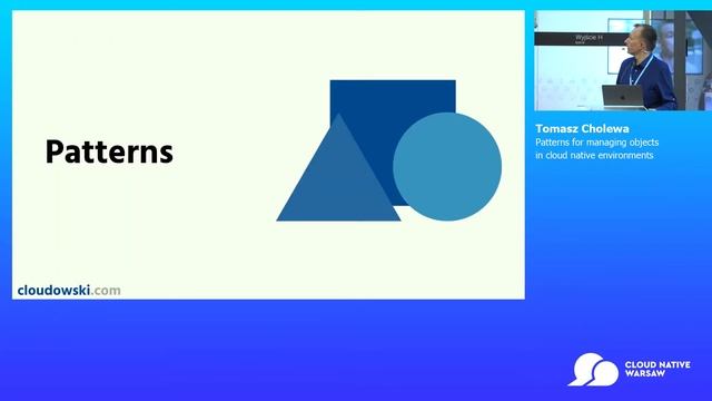 Kubernetes Track: Kubernetes Objects Management Patterns - Tomasz Cholewa