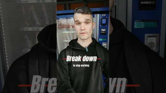 Break down (phrasal verb) - to stop working
