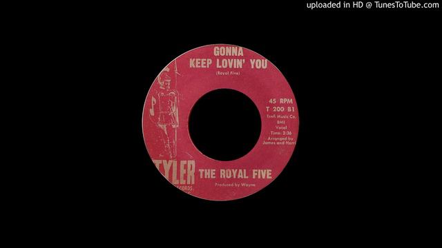 THE ROYAL FIVE - Gonna keep lovin' you