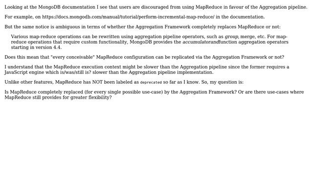 Databases: Why does MongoDB still support MapReduce, but actively discourage people from using it?