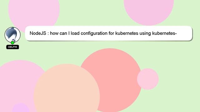 NodeJS : how can I load configuration for kubernetes using kubernetes-client. Google Cloud