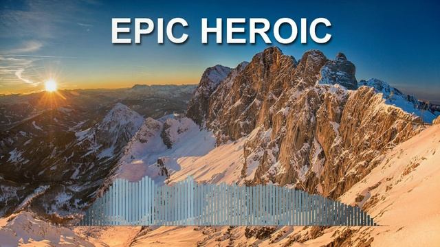 Epic Heroic (Epic Music)