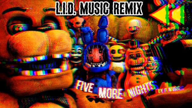 JT Music-Five more nights (L.I.D. MUSIC REMIX)